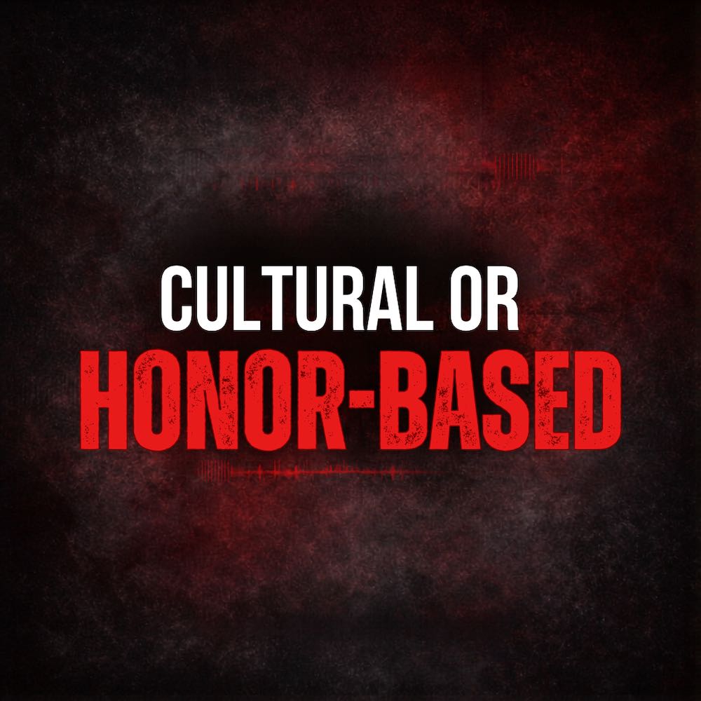 Cultural or Honor-Based